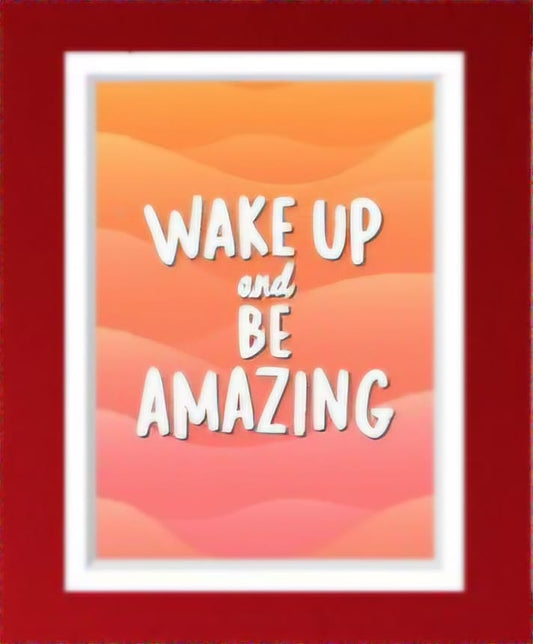 WAKE UP AMAZING